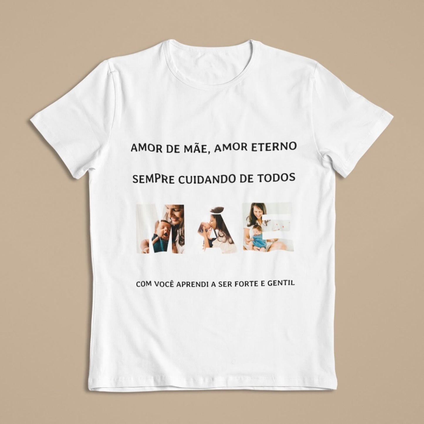 Camiseta Amor de Mãe, Amor Eterno