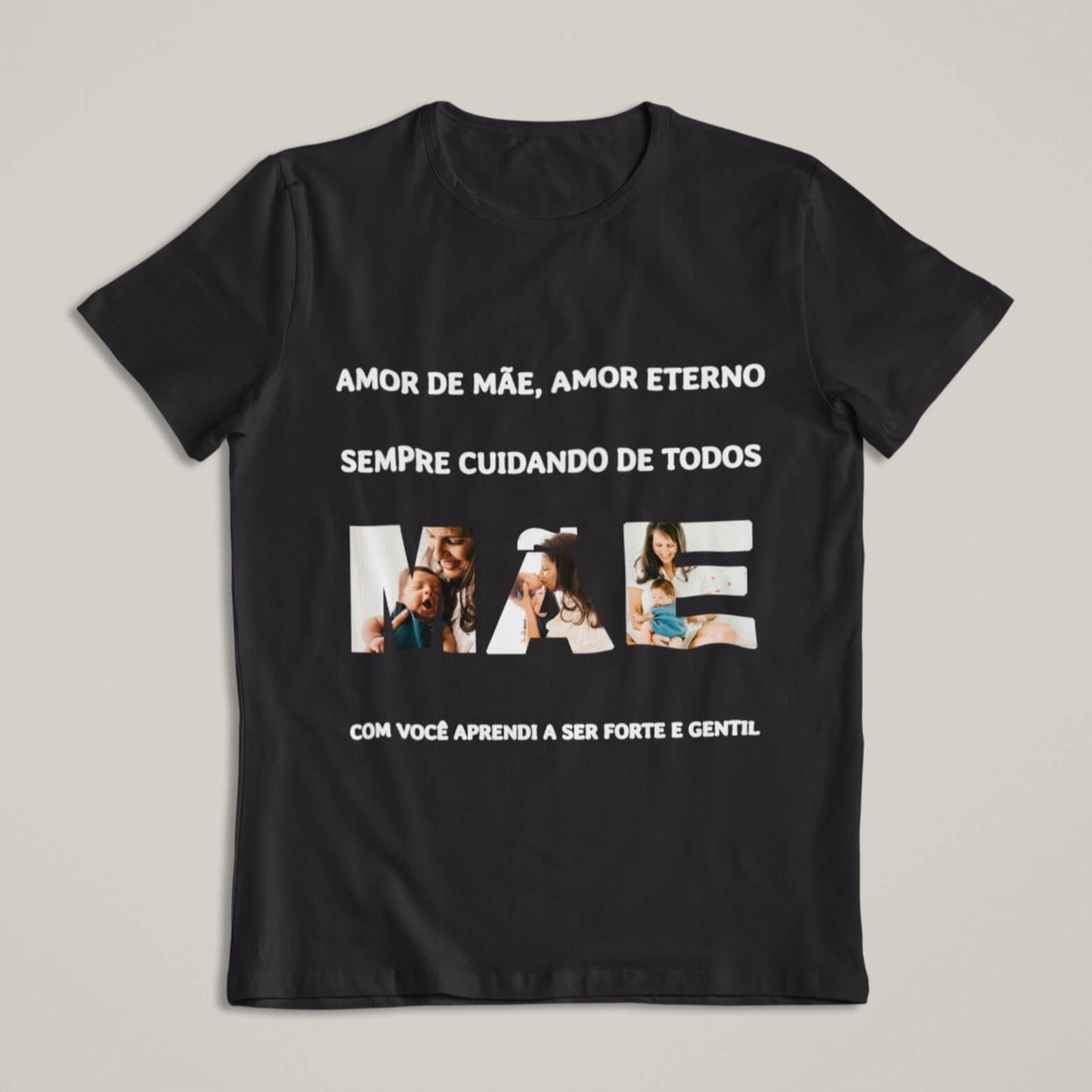 Camiseta Amor de Mãe, Amor Eterno