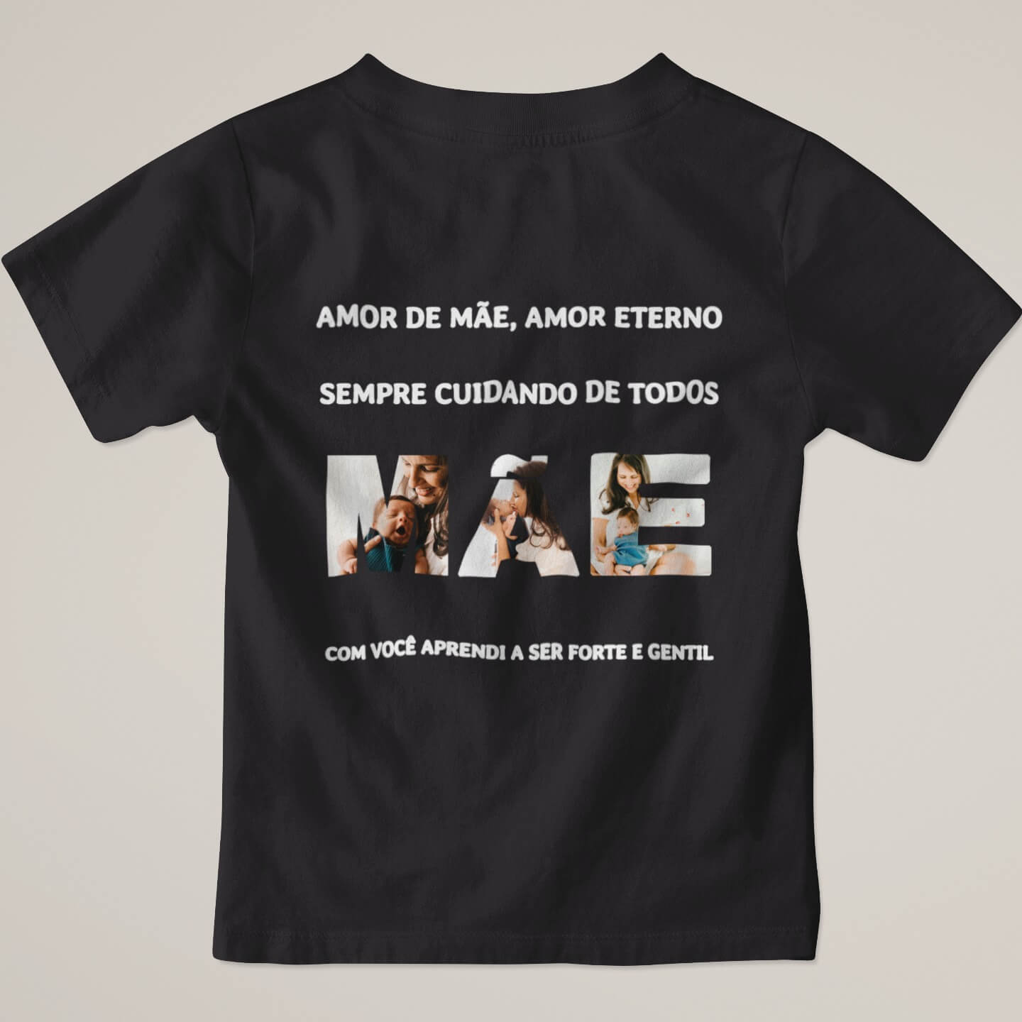 Camiseta Amor de Mãe, Amor Eterno