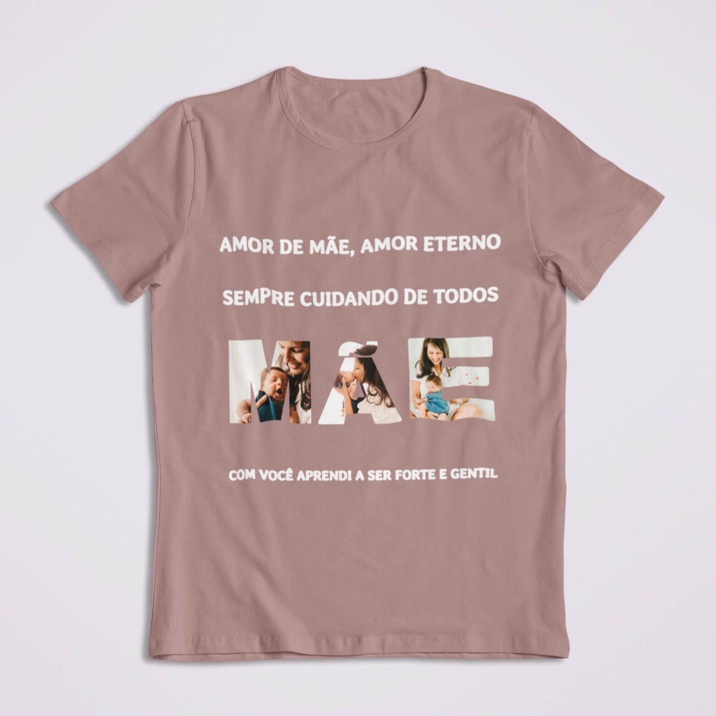 Camiseta Amor de Mãe, Amor Eterno