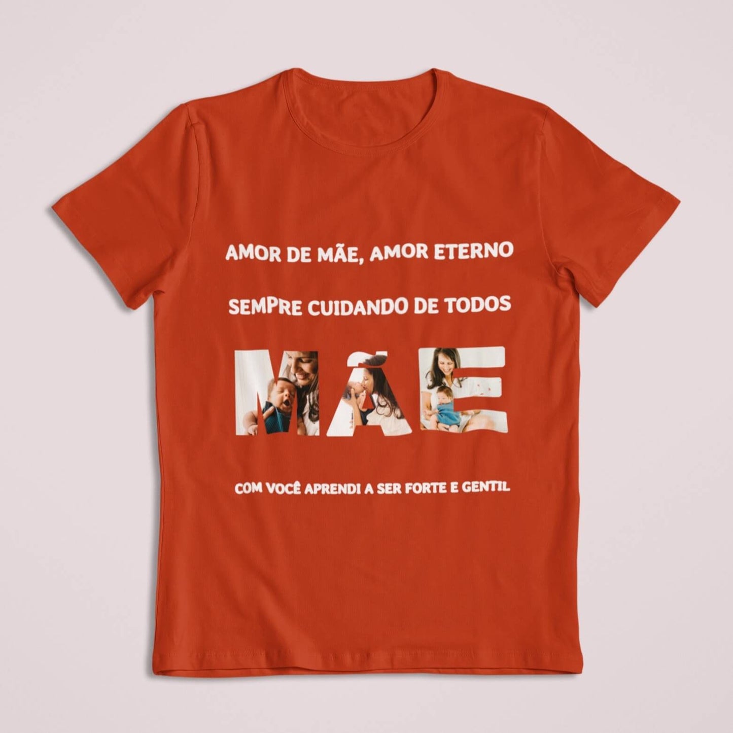 Camiseta Amor de Mãe, Amor Eterno