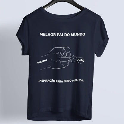 Camiseta O Melhor Papai do Mundo!