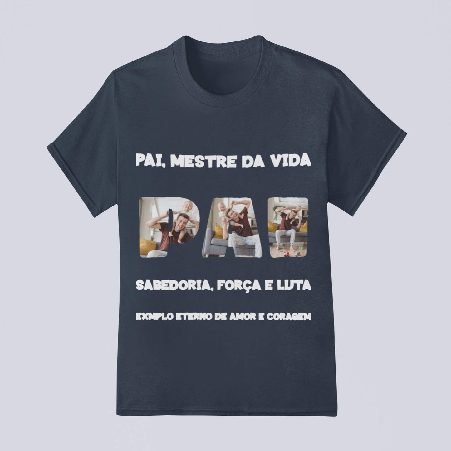 Camiseta Pai, Mestre da Vida