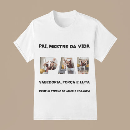 Camiseta Pai, Mestre da Vida