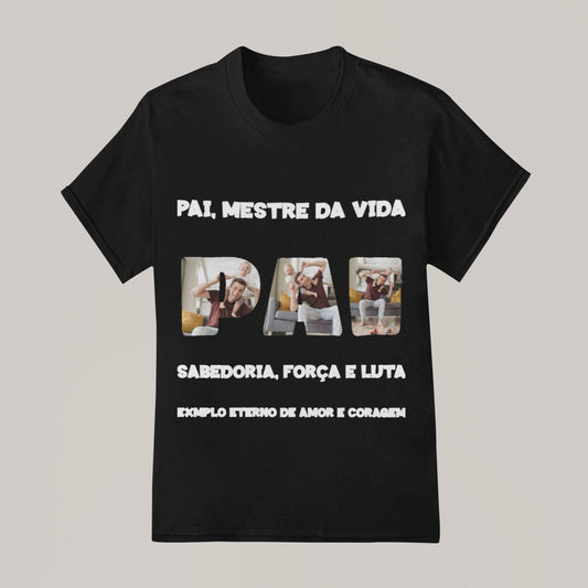 Camiseta Pai, Mestre da Vida