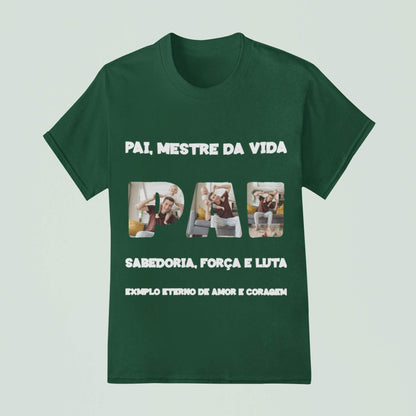 Camiseta Pai, Mestre da Vida
