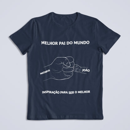 Camiseta O Melhor Papai do Mundo!