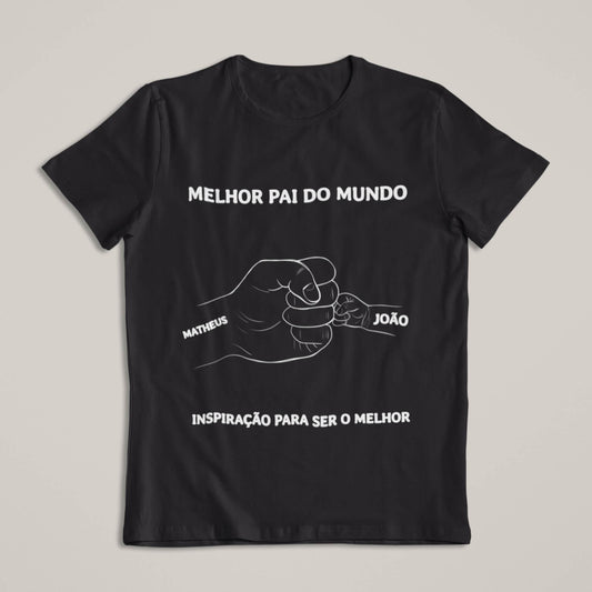 Camiseta O Melhor Papai do Mundo!