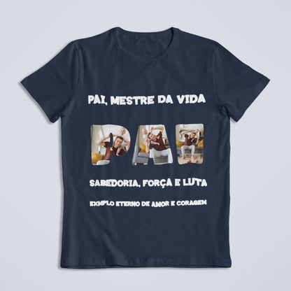 Camiseta Pai, Mestre da Vida