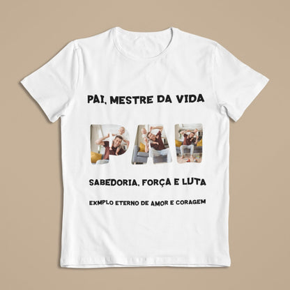 Camiseta Pai, Mestre da Vida