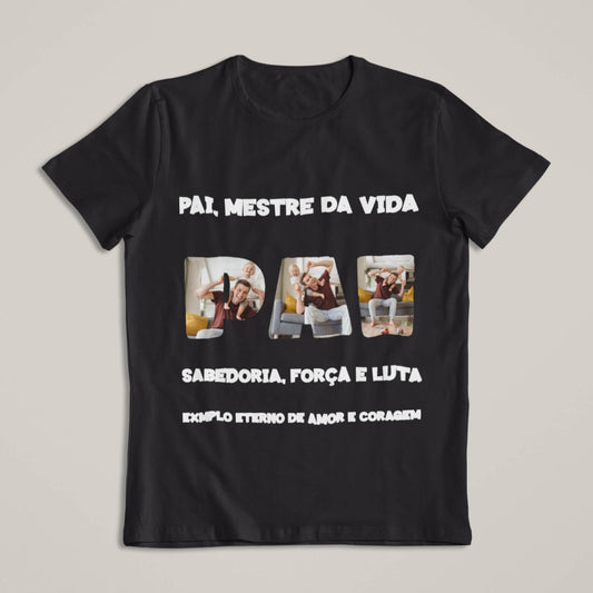 Camiseta Pai, Mestre da Vida