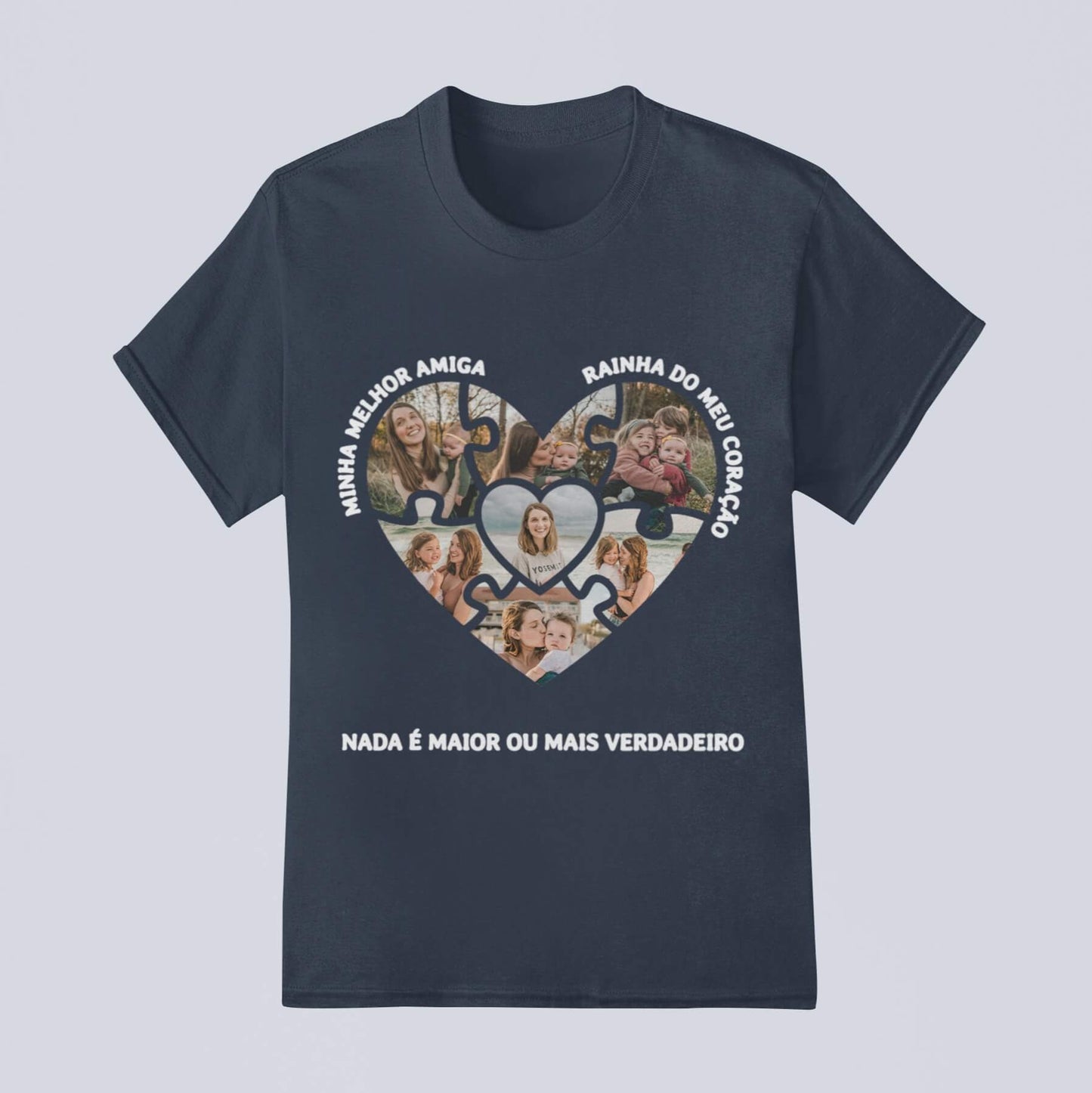 Camiseta Mamãe Nada é Maior ou mais Verdadeiro