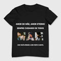 Camiseta Amor de Mãe, Amor Eterno
