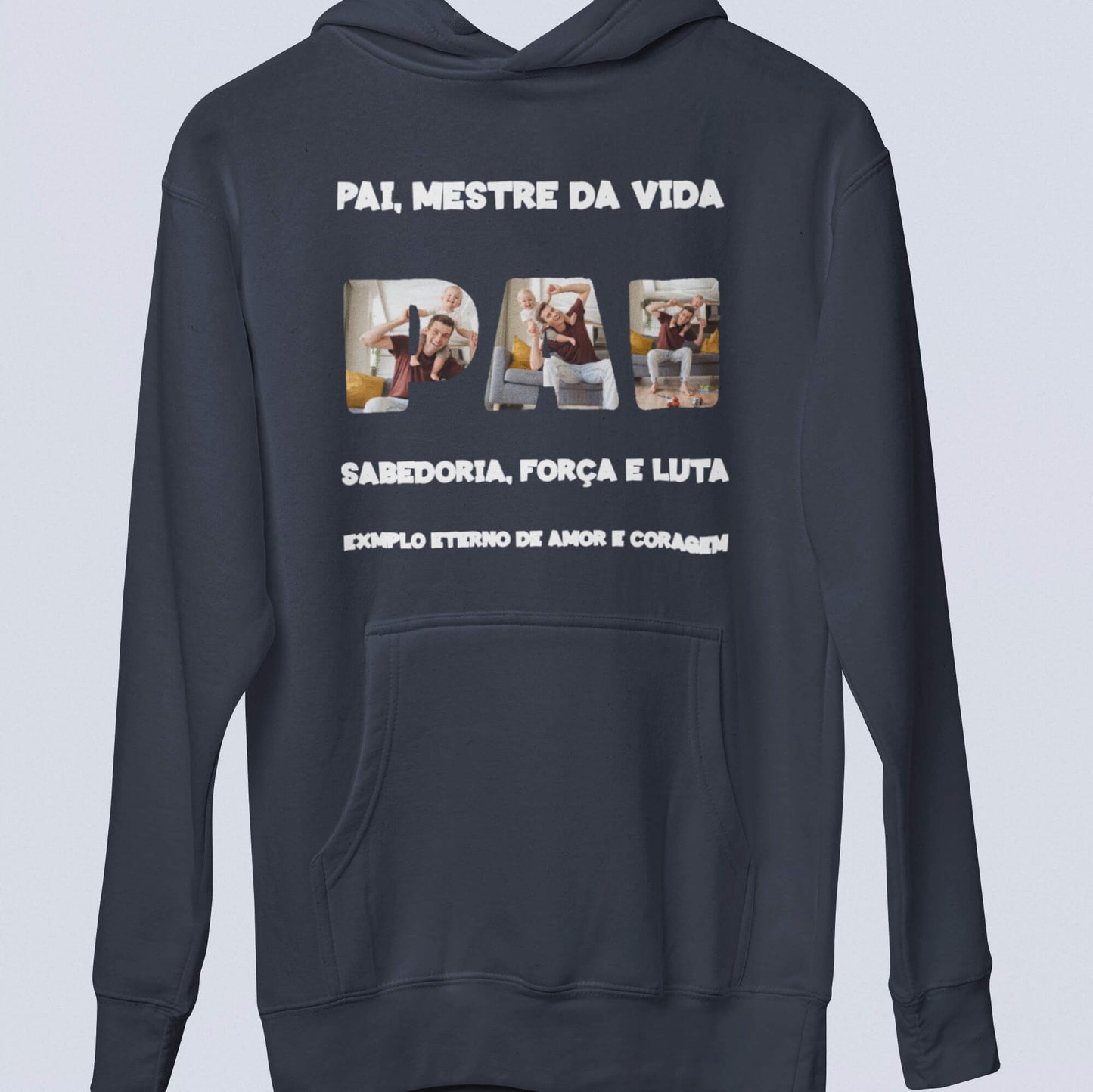 Moletom Pai, Mestre da Vida