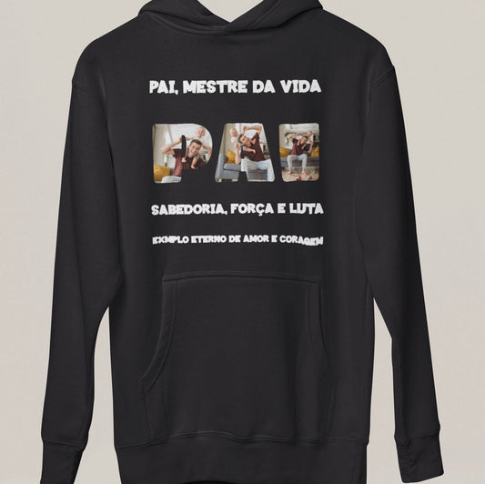 Moletom Pai, Mestre da Vida