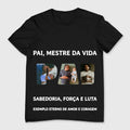 Camiseta Pai, Mestre da Vida