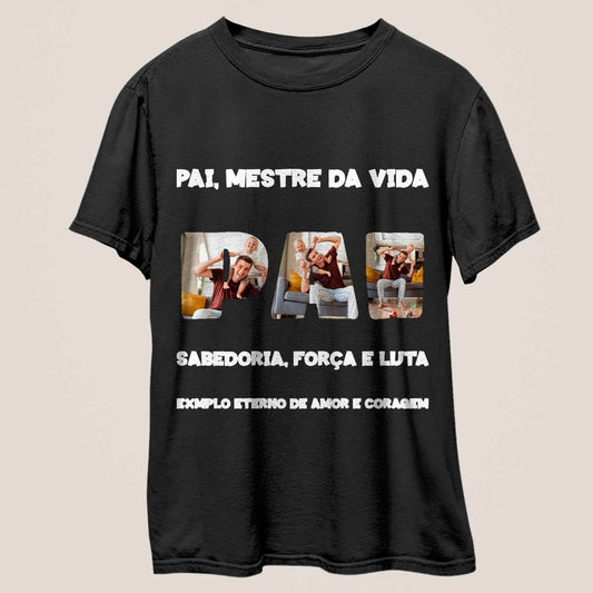 Camiseta Pai, Mestre da Vida